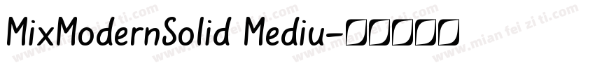 MixModernSolid Mediu字体转换